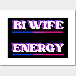 Bi Wife Energy (light) Posters and Art